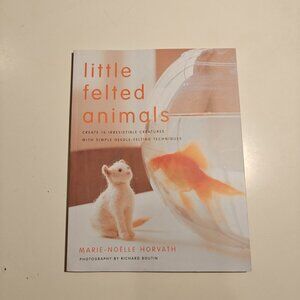 Little Felted Animals Craft Needle Felting Book